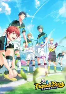 Nonton Anime Futsal Boys!!!!! Sub Indo Streaming / Download