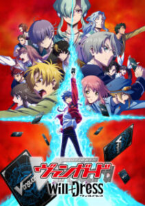 Nonton Anime Cardfight!! Vanguard: Will+Dress Sub Indo Streaming / Download